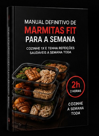 Manual Definitivo de Marmitas Fit para a Semana